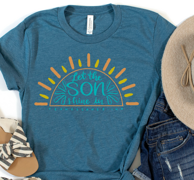 Let The Son Shine In Tee