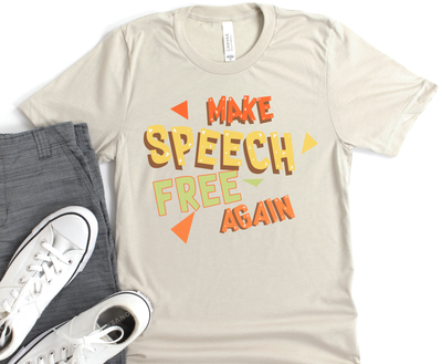 Make Speech Free Again Tee