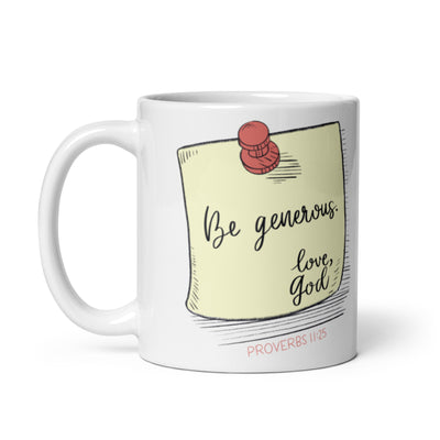 Be Generous. Classic Mug